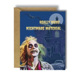 Need More Nightmare Material Beetlejuice Greeting Halloween Card