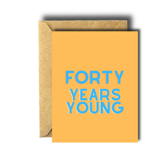 Forty Years Young Card