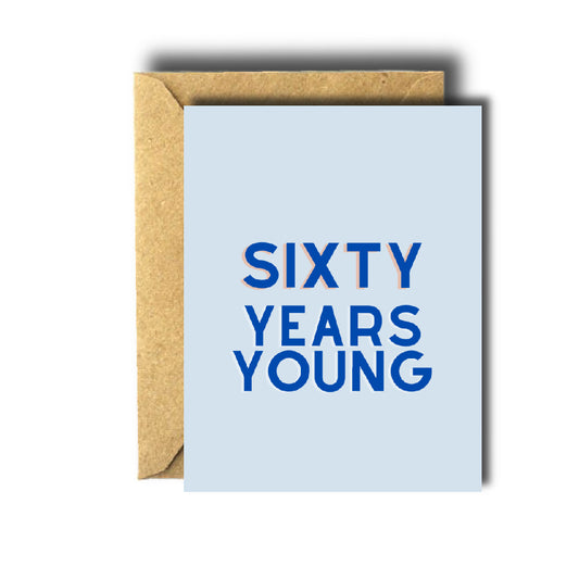 Sixty Years Young Birthday Card